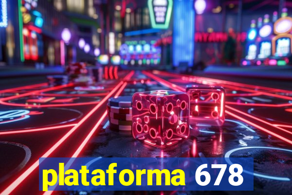 plataforma 678